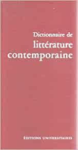 Dictionnaire de littrature contemporaine. 1900 - 1962 par Grard Mourgue