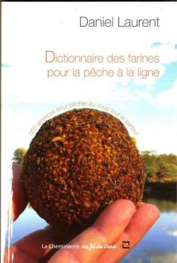 Dictionnaire des farines pour la pche  la ligne par Daniel Laurent (II)