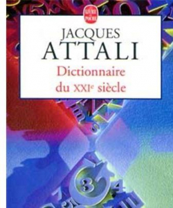 Dictionnaire du XXIme sicle par Jacques Attali