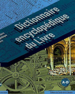 Dictionnaire encyclopdique du Livre, Volume 1, A-D par Pascal Fouch