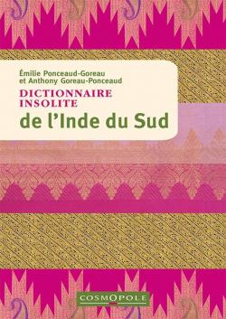 Dictionnaire insolite de l'Inde du Sud par Anthony Goreau Ponceaud