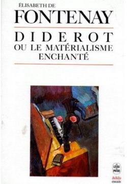 Diderot ou le Matrialisme enchant par lisabeth de Fontenay