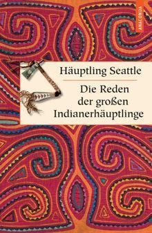 Die Reden der groen Indianerhuptlinge par Huptling Seattle