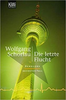 Die letzte Flucht par Wolfgang Schorlau