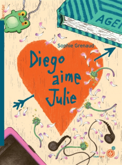 Diego aime Julie par Sophie Grenaud