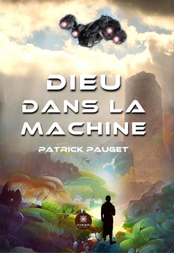 Dieu dans la machine par Patrick Pauget