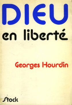 Dieu en libert : Conversations avec Claude Glayman par Georges Hourdin