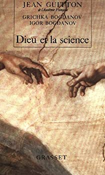 Dieu et la Science par Jean Guitton