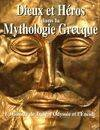 Dieux et hros dans la mythologie grecque par Panaghitis Chrstou