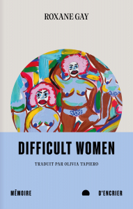 Difficult Women par Roxane Gay