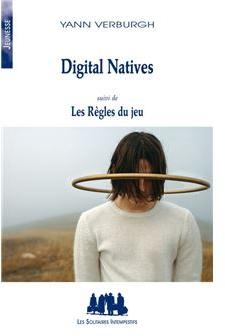 Digital Natives (suivi de) Les Rgles du jeu par Yann Verburgh