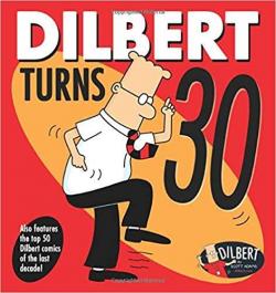 Dilbert Turns 30 par Scott Adams