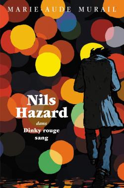 Nils Hazard, tome 1 : Dinky rouge sang par Marie-Aude Murail