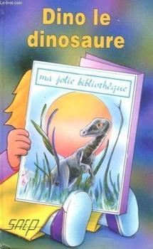 Dino le Dinosaure, tome 23 par Jean-Franois Radiguet