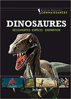 Dinosaures, dcouvertes, espces ,disparition par Edition De Bore