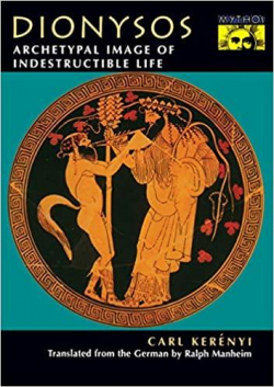 Dionysos: Archetypal Image of Indestructible Life par Karl Kernyi