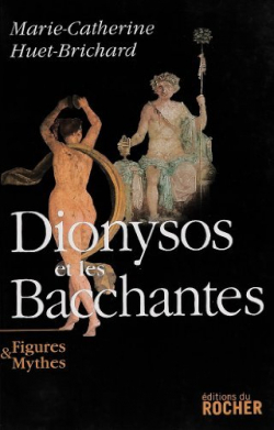 Dionysos et les bacchantes par Marie-Catherine Huet-Brichard