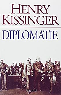 Diplomatie par Henry Kissinger