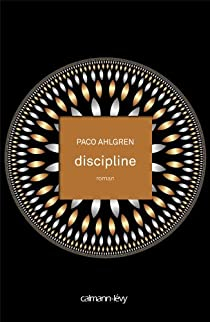 Discipline par Paco Ahlgren