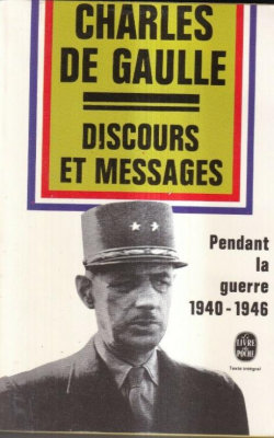 Discours et messages, tome 1 : Pendant la guerre 1940-1946 par Charles de Gaulle