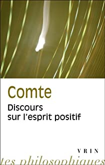 Discours sur l'esprit positif par Auguste Comte