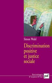 Discrimination positive et justice sociale par Simon Wuhl