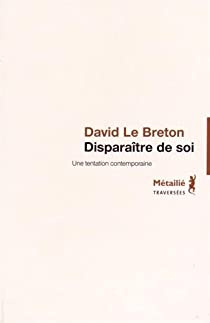 Disparatre de soi par David Le Breton