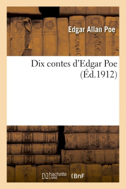 Dix contes - Traduits par Charles Baudelaire  par Edgar Allan Poe