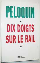Dix doigts sur le rail par Claude Ploquin