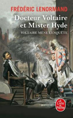 Voltaire mne l'enqute : Docteur Voltaire et Mister Hyde par Frdric Lenormand