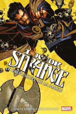Doctor Strange : Le crpuscule de la magie par Jason Aaron
