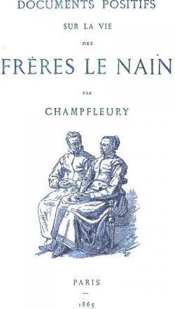 Documents positifs sur la vie des frères Le Nain par Jules Champfleury