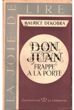 Don Juan frappe  la porte par Maurice Dekobra