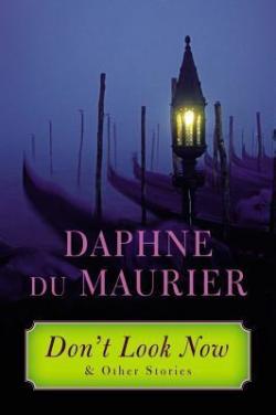 Dont look now and other stories par Daphn Du Maurier