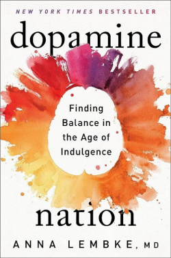 Dopamine Nation: Finding Balance in the Age of Indulgence par Anna Lembke