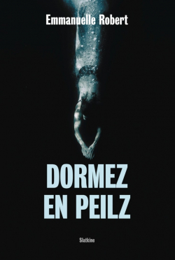 Dormez en Peilz par Emmanuelle Robert (II)
