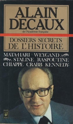 Dossiers secrets de l'histoire par Alain Decaux