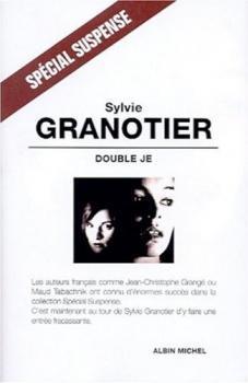 Double Je par Sylvie Granotier