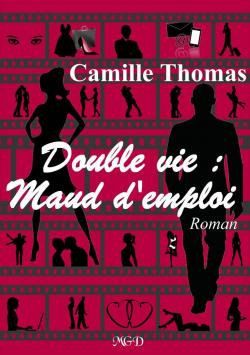 Double Vie : Maud d'Emploi par Thomas