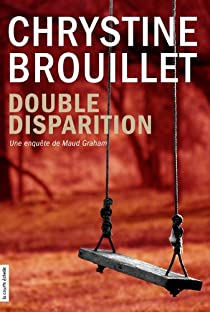 Double disparition par Chrystine Brouillet
