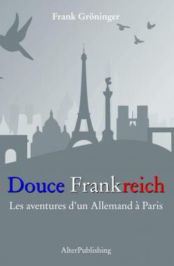 Douce Frankreich par Frank Grninger