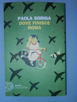 Dove finisce Roma par Paola Soriga