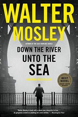 Down the river unto the sea par Walter Mosley