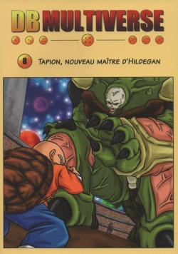 Dragon Ball Multiverse, tome 8 : Tapion, Nouveau Matre d'Hildegan par  Salagir
