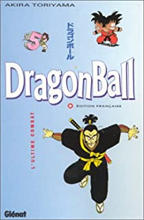 Dragon Ball, tome 5 : L'Ultime Combat par Akira Toriyama