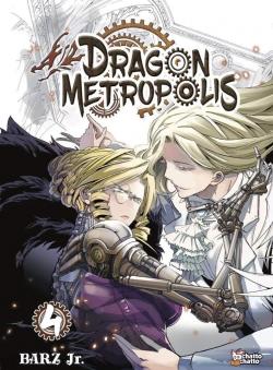 Dragon Metropolis, tome 4 par Jr Barz