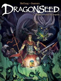 Dragonseed, tome 3 : Quand pleurent les dragons par Kurt McClung