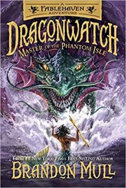 Dragonwatch, tome 3 : Master of the Phantom Isle par Brandon Mull