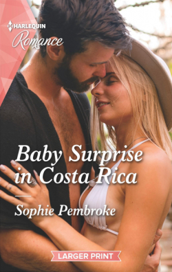 Dream Destinations, tome 2 : Baby Surprise in Costa Rica par Sophie Pembroke