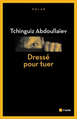 Dress pour tuer par Tchinguiz Abdoullaiev